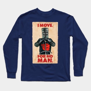 I move for no man Long Sleeve T-Shirt